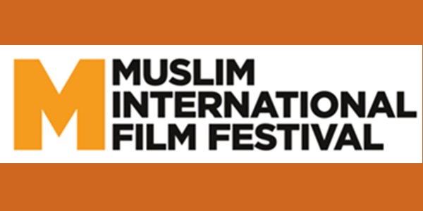 The Muslim International Film Festival is back! 578_MIFF.jpg